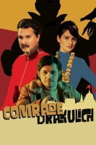 Товарищ Дракулич постер к фильму смотреть онлайн на HD Rezka