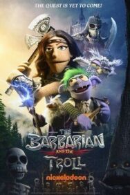 Варвар и тролль постер к фильму смотреть онлайн на HD Rezka