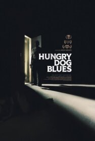 Блюз голодной собаки постер к фильму смотреть онлайн на HD Rezka