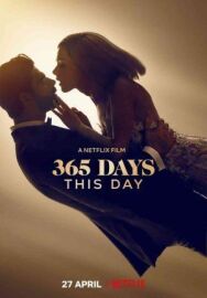 365 дней: Этот день постер к фильму смотреть онлайн на HD Rezka
