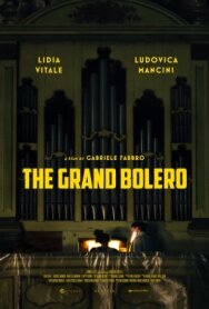 Гранд Болеро постер к фильму смотреть онлайн на HD Rezka