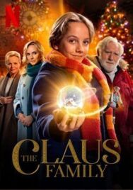 Семья Клауса постер к фильму смотреть онлайн на HD Rezka