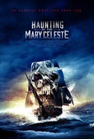 Призраки «Марии Целесты» постер к фильму смотреть онлайн на HD Rezka