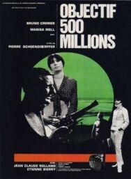 Цель: 500 миллионов постер к фильму смотреть онлайн на HD Rezka