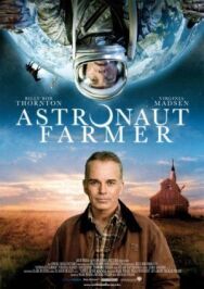 Астронавт Фармер постер к фильму смотреть онлайн на HD Rezka