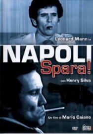 Неаполь, стреляй! постер к фильму смотреть онлайн на HD Rezka