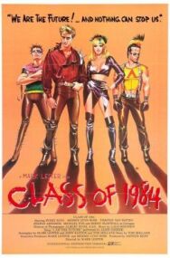 Класс 1984 постер к фильму смотреть онлайн на HD Rezka