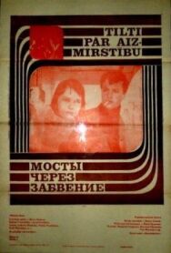 Мосты через забвение постер к фильму смотреть онлайн на HD Rezka