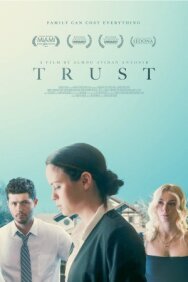 Trust постер к фильму смотреть онлайн на HD Rezka