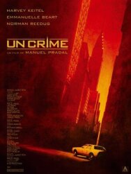 Преступление постер к фильму смотреть онлайн на HD Rezka