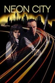 Неоновый город постер к фильму смотреть онлайн на HD Rezka