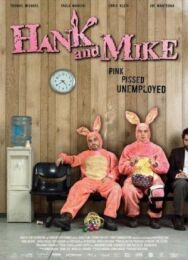 Хэнк и Майк постер к фильму смотреть онлайн на HD Rezka