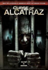 Проклятие тюрьмы Алькатрас постер к фильму смотреть онлайн на HD Rezka