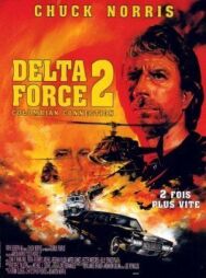 Отряд «Дельта» 2 постер к фильму смотреть онлайн на HD Rezka
