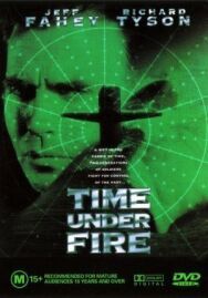 Время под огнем постер к фильму смотреть онлайн на HD Rezka