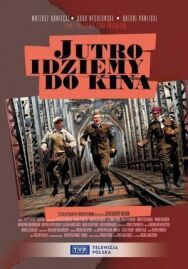 Завтра идём в кино постер к фильму смотреть онлайн на HD Rezka
