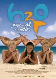 H2O: Просто добавь воды постер к фильму смотреть онлайн на HD Rezka