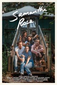 Саманта Роуз постер к фильму смотреть онлайн на HD Rezka