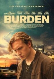 Бремя постер к фильму смотреть онлайн на HD Rezka