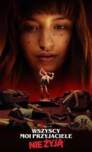 Все мои друзья мертвы постер к фильму смотреть онлайн на HD Rezka