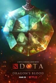 DOTA / Дота: Кровь дракона постер к фильму смотреть онлайн на HD Rezka
