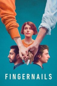 Ногти постер к фильму смотреть онлайн на HD Rezka