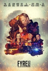 Восстание Файра постер к фильму смотреть онлайн на HD Rezka