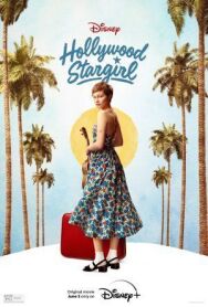 Голливудская Старгёрл постер к фильму смотреть онлайн на HD Rezka