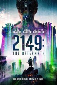 2149: Последствия войны постер к фильму смотреть онлайн на HD Rezka