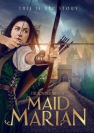 Приключения Девы Мэриан постер к фильму смотреть онлайн на HD Rezka