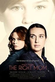 Правильная мама постер к фильму смотреть онлайн на HD Rezka