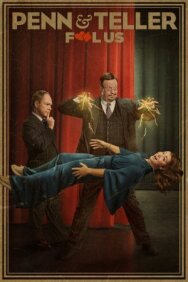 Penn & Teller: Fool Us постер к фильму смотреть онлайн на HD Rezka