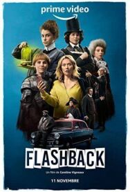 Флэшбек постер к фильму смотреть онлайн на HD Rezka