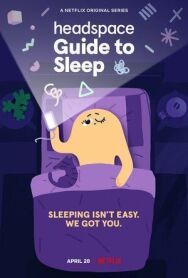 Headspace: Руководство по сну постер к фильму смотреть онлайн на HD Rezka