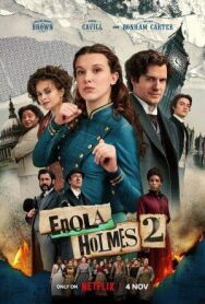 Энола Холмс 2 постер к фильму смотреть онлайн на HD Rezka