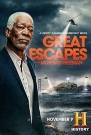 Великие побеги с Морганом Фрименом постер к фильму смотреть онлайн на HD Rezka