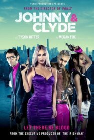 Джонни и Клайд постер к фильму смотреть онлайн на HD Rezka
