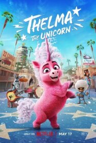 Единорог Тельма постер к фильму смотреть онлайн на HD Rezka