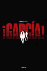 Гарсиа! постер к фильму смотреть онлайн на HD Rezka
