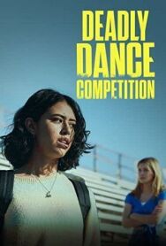Смертельный танцевальный конкурс постер к фильму смотреть онлайн на HD Rezka