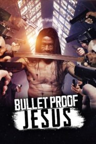 Bulletproof Jesus постер к фильму смотреть онлайн на HD Rezka