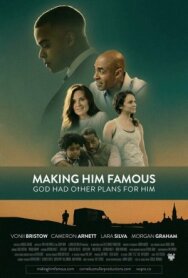 Сделать его знаменитым Making Him Famous постер к фильму смотреть онлайн на HD Rezka