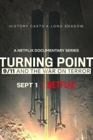 Поворотный момент: 9/11 и война с терроризмом постер к фильму смотреть онлайн на HD Rezka