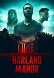 Поместье Харланд постер к фильму смотреть онлайн на HD Rezka