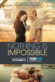 Нет ничего невозможного постер к фильму смотреть онлайн на HD Rezka