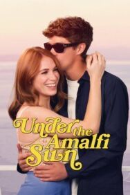 Под солнцем Амальфи постер к фильму смотреть онлайн на HD Rezka