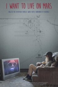 Я хочу жить на Марсе постер к фильму смотреть онлайн на HD Rezka