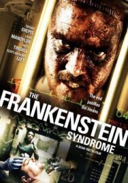 Синдром Франкенштейна постер к фильму смотреть онлайн на HD Rezka