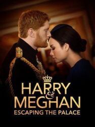 Гарри и Меган: Побег из дворца постер к фильму смотреть онлайн на HD Rezka