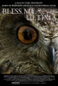 Благослови меня, Ультима постер к фильму смотреть онлайн на HD Rezka